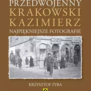 Przedwojenny krakowski Kazimierz. Najpiękniejsze fotografie