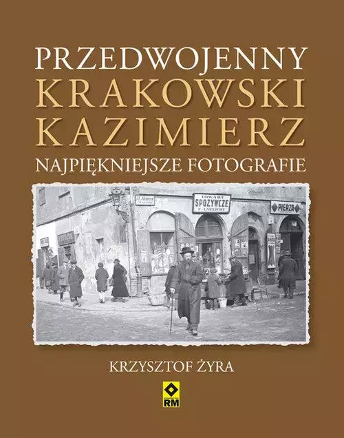 5b6c4d5-przedwojenny-krakows.webp Przedwojenny krakowski Kazimierz. Najpiękniejsze fotografie