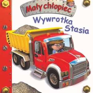 Mały chłopiec. Wywrotka Stasia