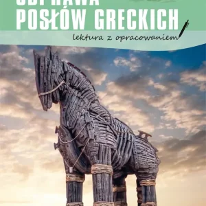 Odprawa posłów greckich (lektura z opracowaniem)