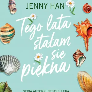 Lato. Tom 1. Tego lata stałam się piękna