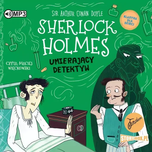 Klasyka dla dzieci. Sherlock Holmes. Tom 25. Umierający detektyw. Audiobook