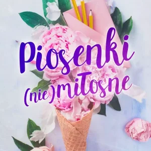 Piosenki (nie)miłosne