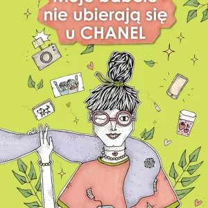 Moje babcie nie ubierają się u CHANEL