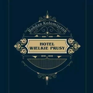 Hotel Wielkie Prusy