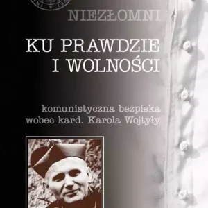 Niezłomni - Ku prawdzie i wolności