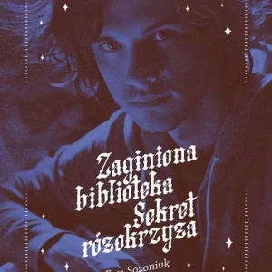 Zaginiona biblioteka. Sekret różokrzyża