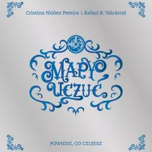Mapy Uczuć. Powiedz, co czujesz