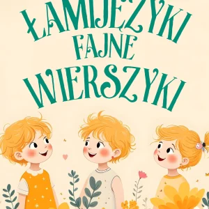 Łamijęzyki - fajne wierszyki