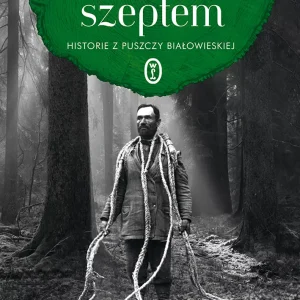 Białowieża szeptem