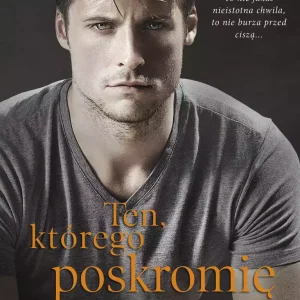 Ten, którego poskromię