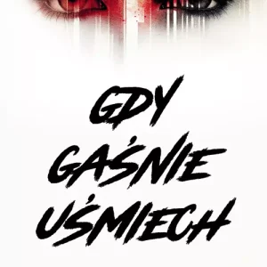 Gdy gaśnie uśmiech