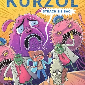 Kurzol. Strach się bać!