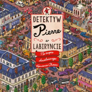 Detektyw Pierre w labiryncie. Na tropie skradzionego Kamienia Chaosu