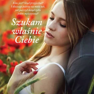 Szukam właśnie Ciebie