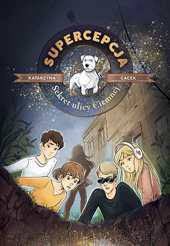 Supercepcja. Sekret ulicy Ciemnej