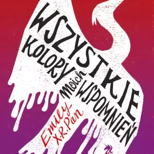 Wszystkie kolory moich wspomnień
