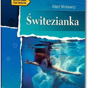 Świtezianka (wydanie z opracowaniem i streszczeniem)