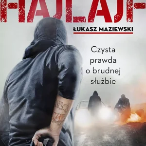 Hajlajf. Czysta prawda o brudnej służbie