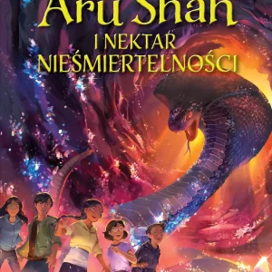 Aru Shah i nektar nieśmiertelności. Kroniki Pandawów. Tom 5