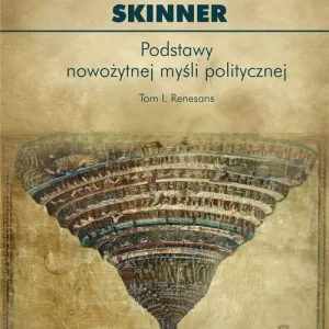 Podstawy nowożytnej myśli politycznej Tom 1 Renesans