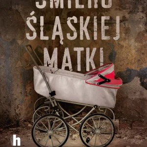 Śmierć śląskiej matki