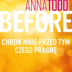 Before. Chroń mnie przed tym, czego pragnę