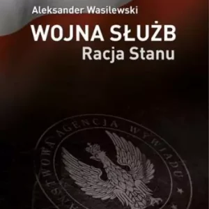 Wojna służb. Racja stanu
