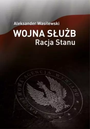 Wojna służb. Racja stanu