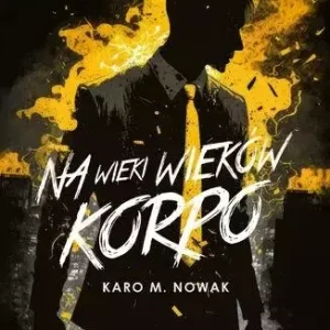 Na wieki wieków korpo