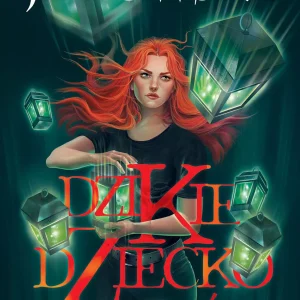 Dzikie dziecko miłości | Dora Wilk powraca | Urban fantasy z Thornu