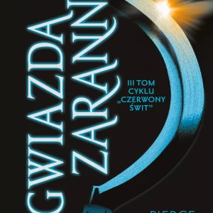 Czerwony świt. Tom 3. Gwiazda zaranna