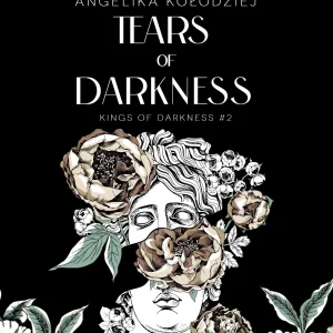 Tears of Darkness. Seria Kings of Darkness. Tom 2