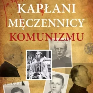 Kapłani męczennicy komunizmu