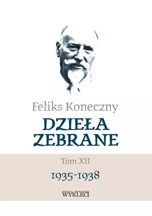 Feliks Koneczny. Dzieła zebrane Tom 12 1935-1938