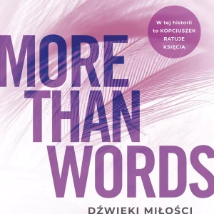 More Than Words. Dźwięki miłości