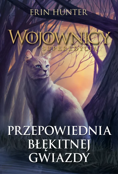 Wojownicy Superedycja Tom 2 Przepowiednia Błękitnej Gwiazdy