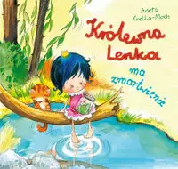 Królewna Lenka ma zmartwienie