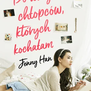 Chłopcy. Tom 1. Do wszystkich chłopców, których kochałam