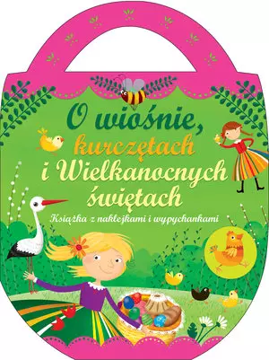 6508de8-o-wiosnie-kurczetach.webp O wiośnie, kurczętach i wielkanocnych świętach. Książka z naklejkami