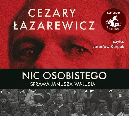 Nic osobistego. Sprawa Janusza Walusia (książka audio)