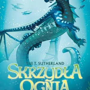 Zaginiona sukcesorka. Saga Skrzydła ognia. Księga 2