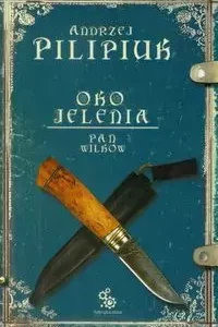 Oko Jelenia. Tom 4. Pan Wilków