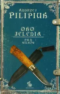 6546d7f-oko-jelenia-tom-4-pa.webp Oko Jelenia | Tom 4 | Pan Wilków | Andrzej Pilipiuk | Fantastyczna podróż przez czas i przestrzeń