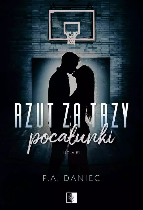 UCLA. Tom 1. Rzut za trzy pocałunki
