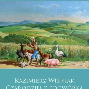 Kazimierz Wiśniak. Czarodziej z podwórka (wydanie poprawione)