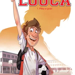 Louca. Piłka w grze! Tom 1