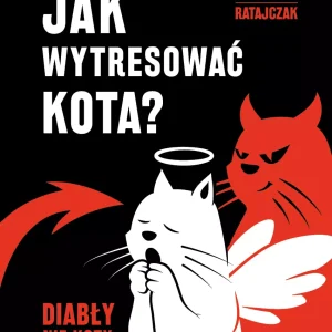 Jak wytresować kota? Diabły, nie koty