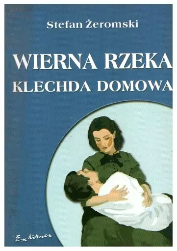 Wierna rzeka. Klechda domowa, książka papierowa