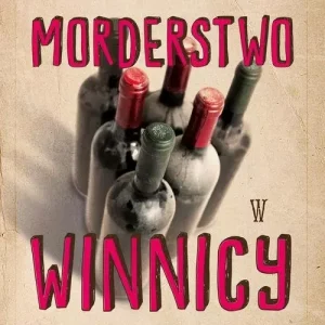 Verlaque i Bonnet na tropie. Tom 3. Morderstwo w winnicy
